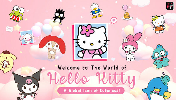 Welcome to The World of Hello Kitty: A Global Icon of Endearing!
