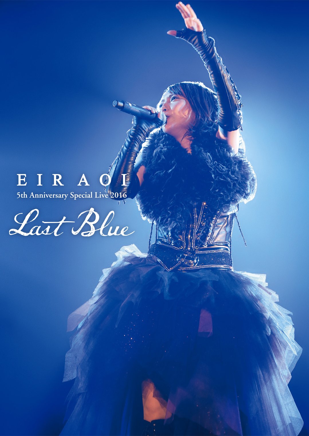 Eir Aoi 5th Anniv Live 2016 ~Last Blue~ Nippon Budokan DVD- Japan Figure Store - #1 Bring To You The Best Japanese Goods